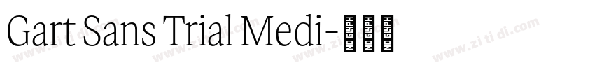 Gart Sans Trial Medi字体转换 Gart Sans Trial Medi字体转换